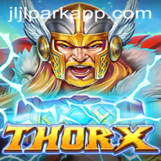 Unveiling ThorX: An Exciting Adventure in the Jili PARK App