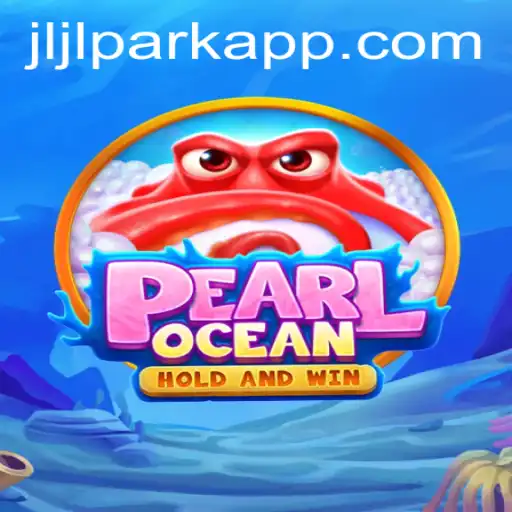 Exploring the Depths of Excitement in PearlOcean: A Dive into Jili PARK App’s Newest Sensation